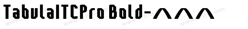 TabulaITCPro Bold字体转换